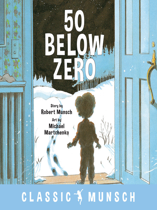 Title details for 50 Below Zero by Robert Munsch - Available